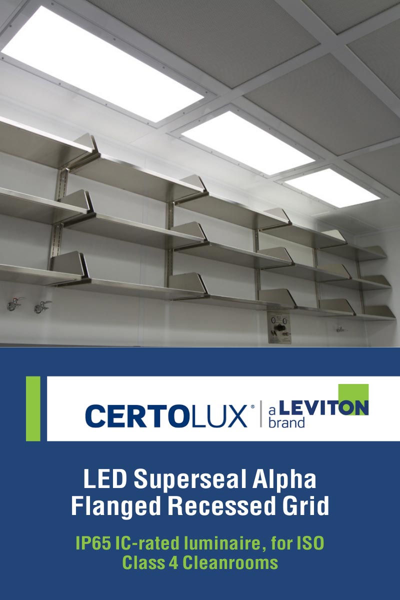 LED Superseal Alpha Flanged Recessed Grid. IP65 IC-rated luminaire, for ISO Class 4 Cleanrooms.