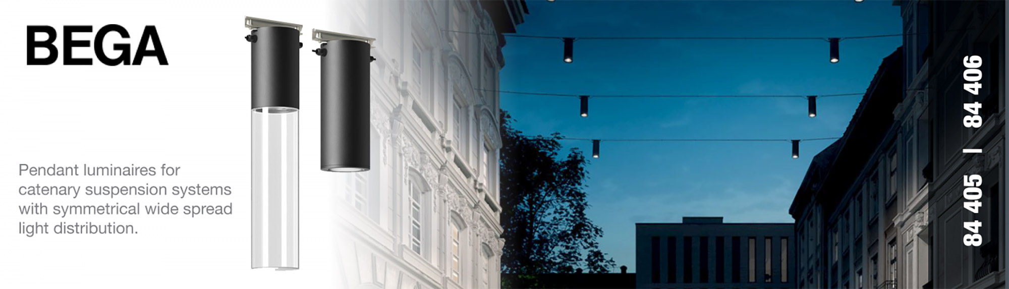 BEGA - Pendant luminaires for catenary suspension systems with symmetrical wide spread light distribution.