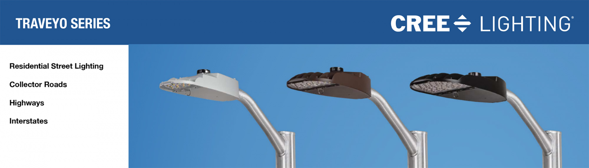 Cree Lighting - Traveyo Series - Residential Street Lighting Collector Roads Highways Interstates