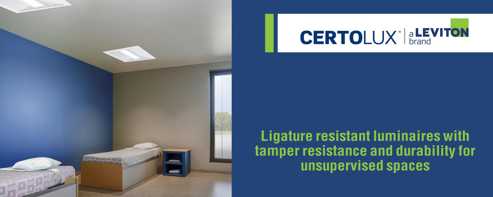 Ligature resistant luminaires with tamper resistance and durability for unsupervised spaces.